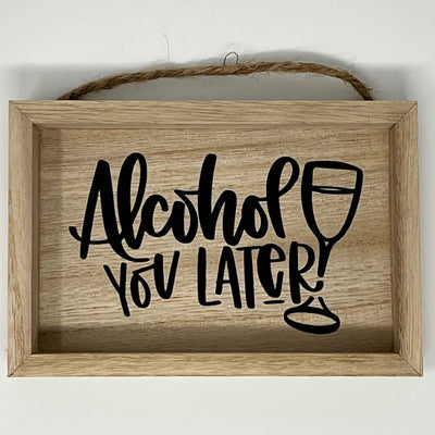 Alcohol you later - 1